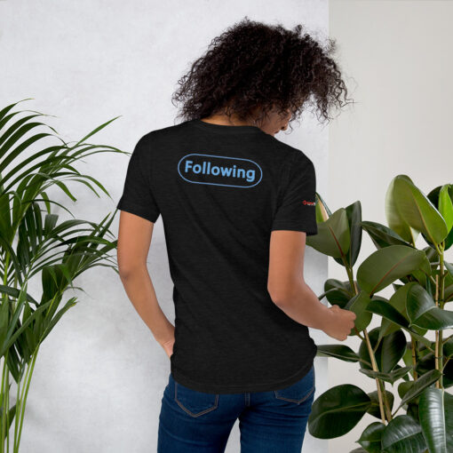 follow and following t-shirt for twitter funny one